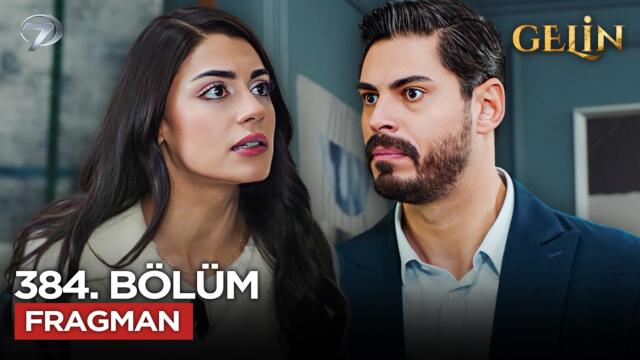 Gelin Dizisi 384. Bölüm 3.Sezon Fragmanı | 11 Mart Çarşamba @GelinDizisi ​