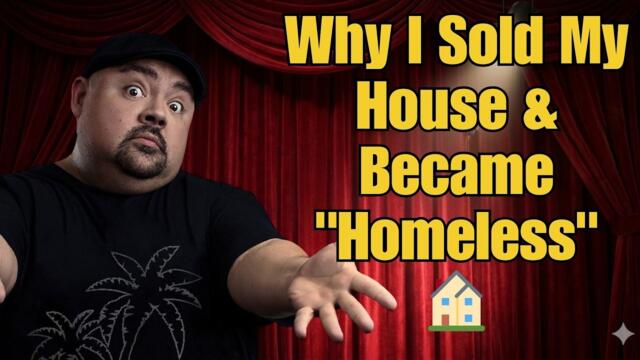 Gabriel Iglesias: Why I Sold My House & Became "Homeless" 🏠
