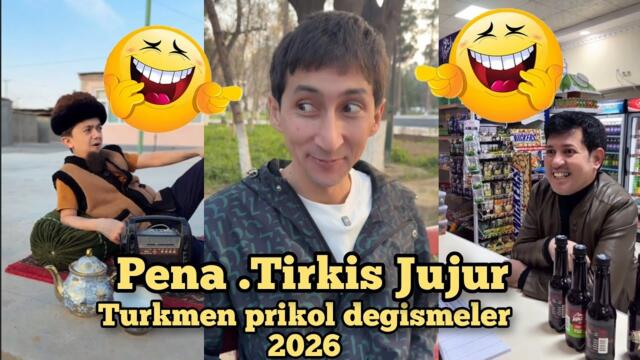 TIRKIS .Jujur. Pena. TURKMEN PRKOLLAR DECEMBERI 2026 TAZE
