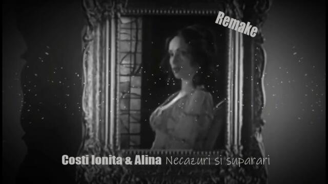 Costi & Alina - Necazuri si suparari REMIX