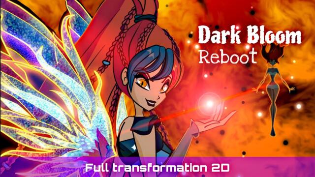 Winx club Reboot Dark Bloom Transformation 2D | Fanmade | Winxclub | Elementix