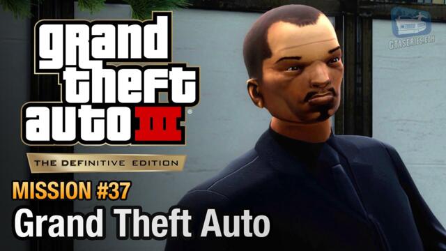 GTA 3 Definitive Edition - Mission #37 - Grand Theft Auto