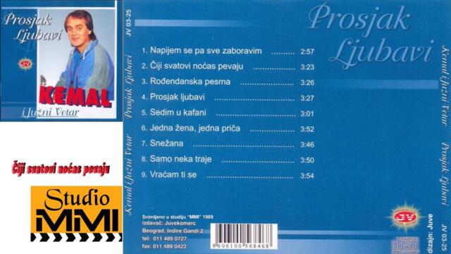 Kemal Malovcic i Juzni Vetar - Ciji svatovi nocas pevaju (Audio 1989)