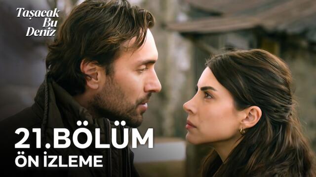 Taşacak Bu Deniz 21. Bölüm Ön İzleme | İki Deli Yan Yana… 😅