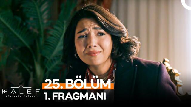 Halef: Köklerin Çağrısı 25. Bölüm 1. Fragmanı | "Yıldız'ı Getir, Melek ve Bebeğini Al"