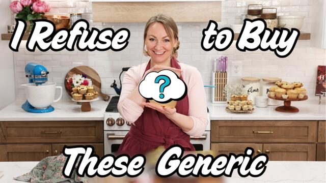 The Ingredients I REFUSE To Buy Generic