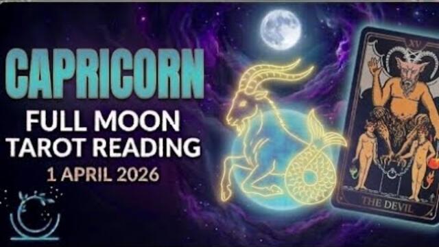 ♑️ CAPRICORN  NASA TAMANG ORAS NA PARA PITASIN ANG PINAGHIRAPAN! FULL MOON 1 APRIL 2026