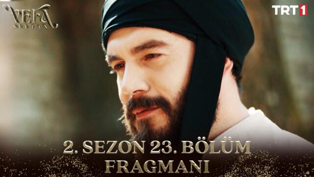 Vefa Sultan 2. Sezon 23. Bölüm Fragmanı @trt1