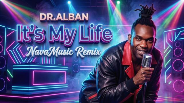 Dr.Alban - It's My Life REMIX | NavaMusic