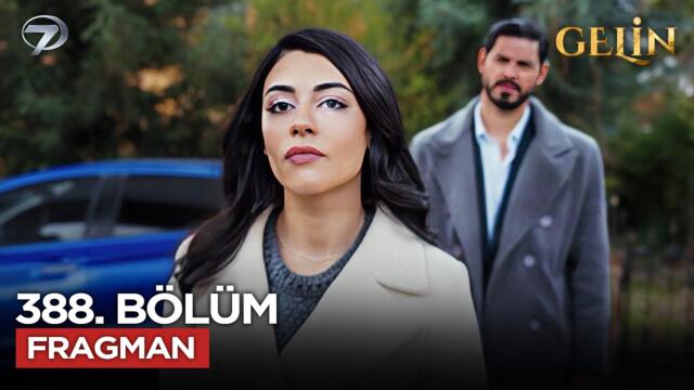 Gelin Dizisi 388. Bölüm 3.Sezon Fragmanı | 15 Mart Pazar @GelinDizisi ​