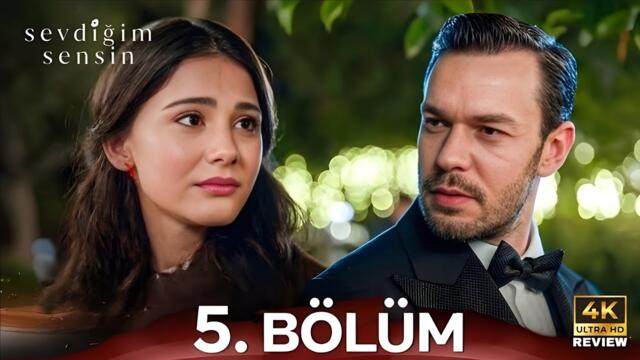 Sevdiğim Sensin 5. Bölüm | HD Review