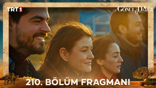 Gönül Dağı 210. Bölüm Fragmanı @trt1