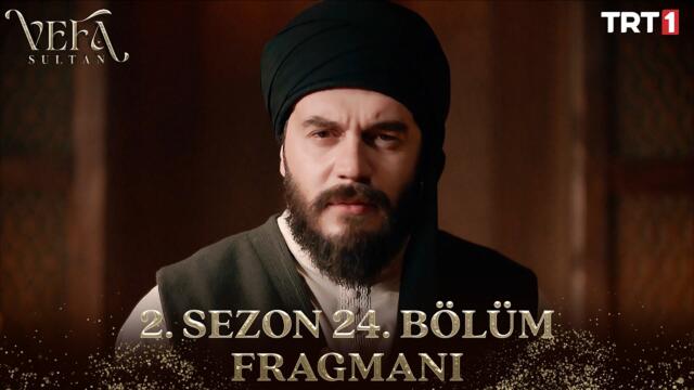 Vefa Sultan 2. Sezon 24. Bölüm Fragmanı @trt1