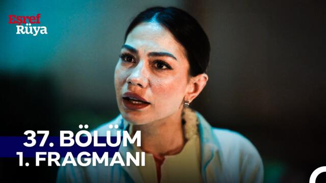 Eşref Rüya 37. Bölüm 1. Fragmanı | "Aşkından Kıvran İstiyorum!"