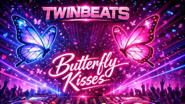 TwinBeats - Butterfly Kisses (Remix)