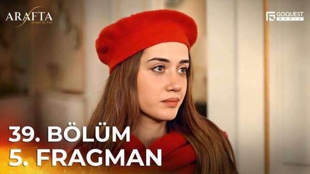 ARAFTA 39. Bölüm 5. Fragmanı | Yeni Diziler 2025 | Arafta - Türk Dizileri #EP39