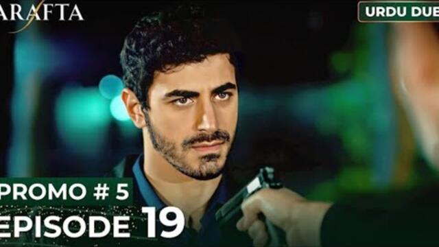 ARAFTA Urdu Episode 19 | PROMO 5 | Turkish Series in Urdu Dubbed