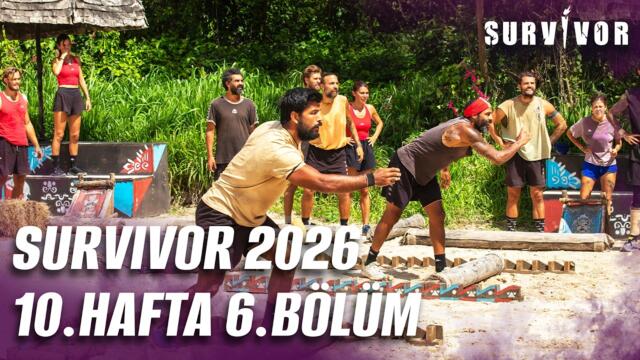 Survivor Türkiye 2026 | 10. Hafta 6. Bölüm @SurvivorTurkiye