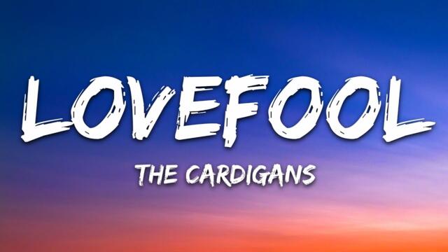 The Cardigans - Lovefool (Lyrics)
