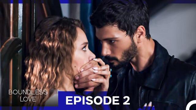 Boundless Love Episode 2 (English Subtitles)