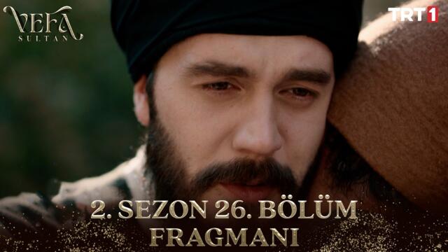 Vefa Sultan 2. Sezon 26. Bölüm Fragmanı @trt1