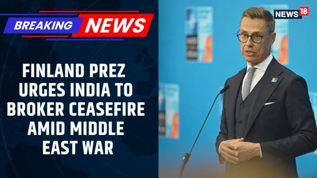 Finland President Alexander Stubb Urges India To Help De-Escalate Middle East War | News18