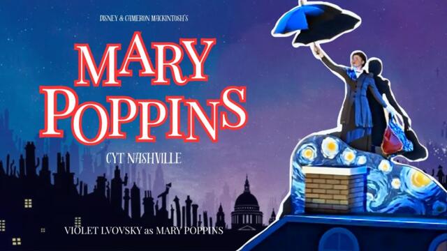 Mary Poppins | Full Show | CYT Nashville {2025}