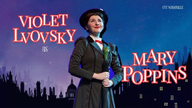 Mary Poppins | Highlight Reel | Violet Lvovsky as Mary Poppins