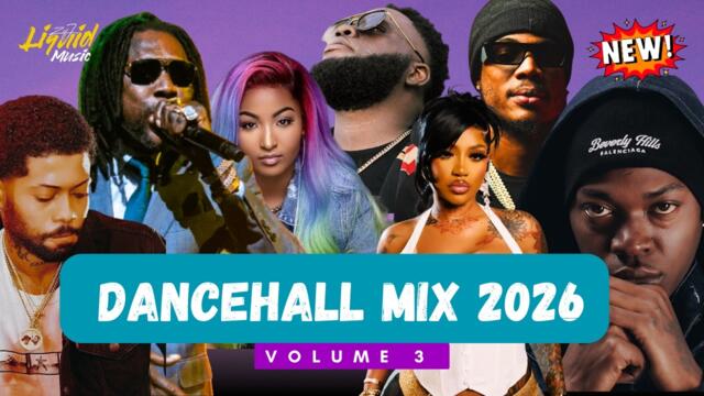 NEW DANCEHALL MIX 2026 VOL.3 🔥 Vybz Kartel, Masicka, Popcaan, Skillibeng, Valiant, Chronic Law | Raw