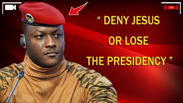 They Forced Me To Reject Jesus Or Resign As President Of Burkina Faso — Then I Did The Unthinkable