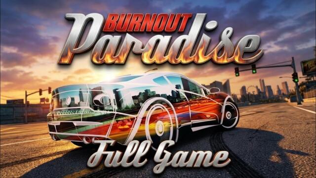 Burnout Paradise | Full Game | No Commentary | PS3 (RPCS3) | 4K