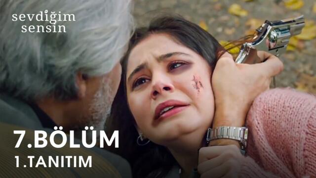 Sevdiğim Sensin 7. Bölüm Fragman