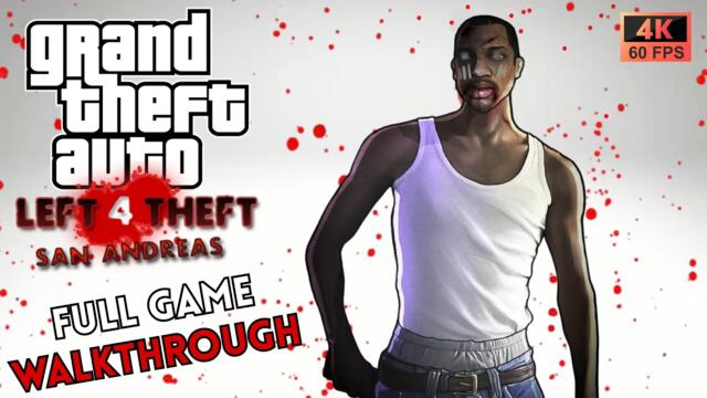 GTA Left 4 Theft San Andreas - Full Game Walkthrough In 4K