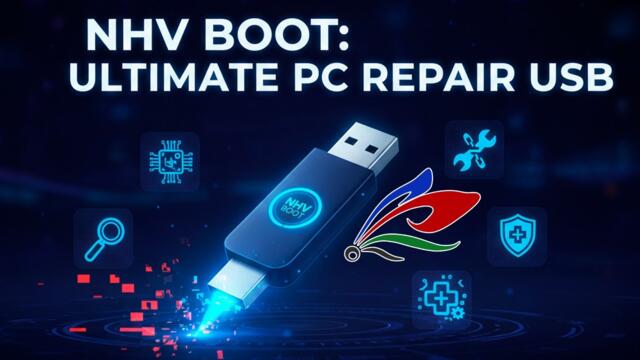 NHV BOOT: The Most Powerful Bootable USB PC Repair Toolkit