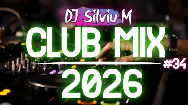 Music Mix 2026 #34 Party Club Dance 2026 | Best Remixes Of Popular Songs 2025 MEGAMIX (DJ Silviu M)