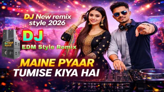 MAINE PYAAR TUMHI SE🔥NEW STYLE REMIX EDM 2026 🎧 DJ Bollywood Old Remix  4k. Songs 