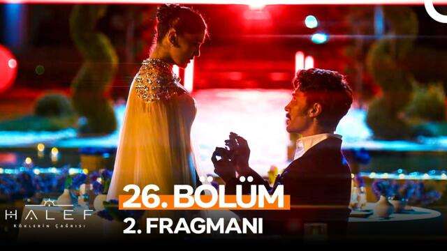 Halef: Köklerin Çağrısı 26. Bölüm 2. Fragmanı | "Benimle Evlenir Misin?"