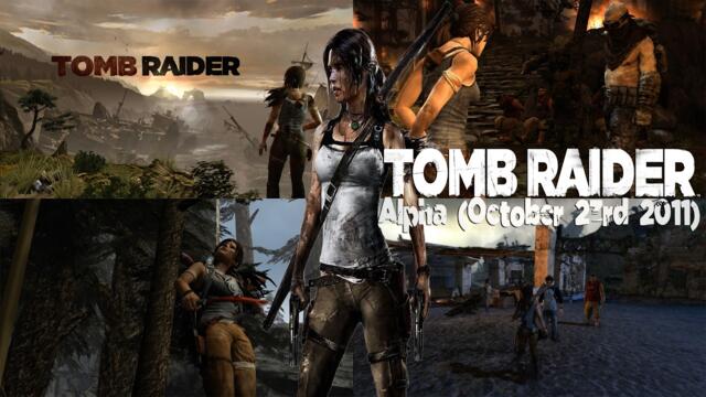 Tomb Raider 9: A Survivor is Born-Alpha (October 23rd 2011)