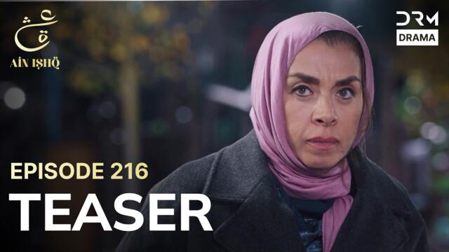 Turkish Drama In Urdu | Ain Ishq | One Love | Teaser Episode 216 | UD2O