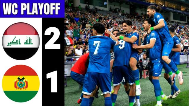 Iraq vs Bolivia 2-1 Highlights & All Goals | FIFA World Cup 2026 Playoffs Final