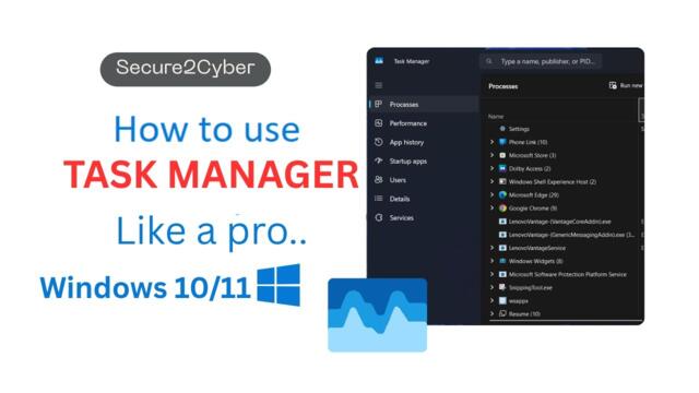 How To Use Task Manager Like a Pro in Windows 10/11| Secure 2 Cyber