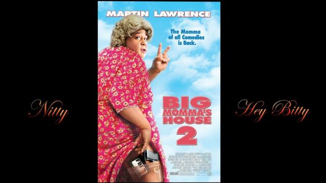 BIG MAMA'S HOUSE 2 - HEY BITTY - Music by Nitty