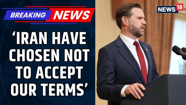 US Vice President JD Vance: They Have Chosen Not To Accept Our Terms | Iran War | Pakistan | News18