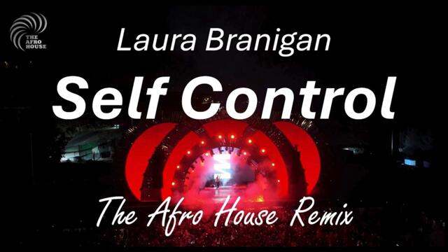 Laura Branigan - Self Control (Afro House Remix)