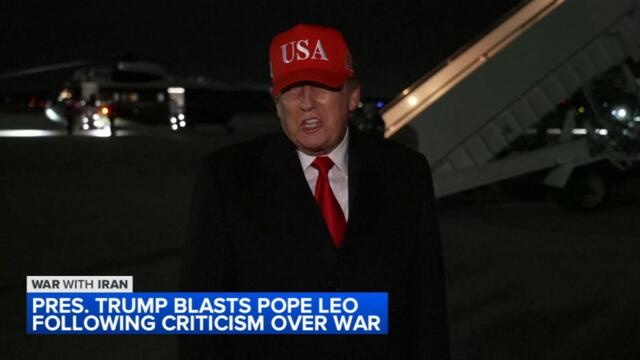 President Trump lambasts Pope Leo XIV, extending feud over Iran war with first American pontiff