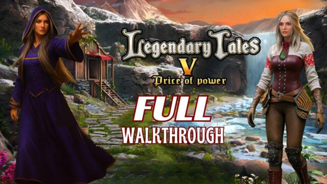 Legendary Tales 5 Price of Power Full Walkthrough
