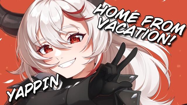 HOME FROM VACATION, LETS CATCH UP