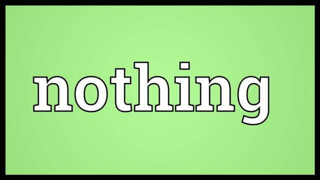 Nothing Meaning