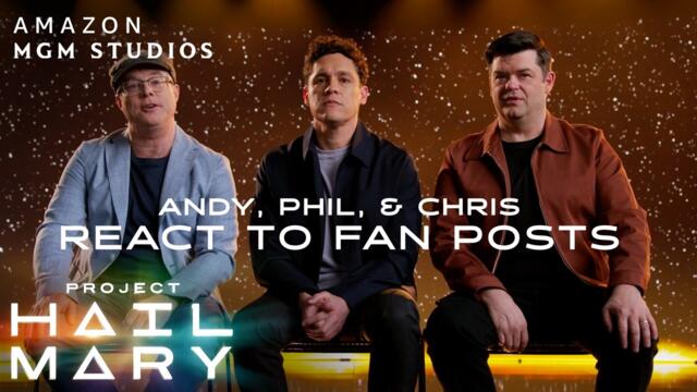 Project Hail Mary | Andy Weir, Phil Lord & Christopher Miller React to Fan Posts