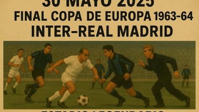 Inter 3 1 Real Madrid - Final Copa de Europa 1963-64 (Full Match)